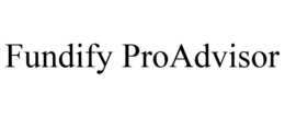 FUNDIFY PROADVISOR trademark