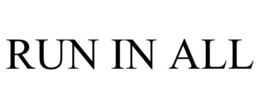 RUN IN ALL trademark