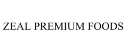 ZEAL PREMIUM FOODS trademark
