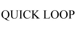 QUICK LOOP trademark