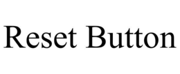 RESET BUTTON trademark