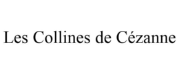 LES COLLINES DE CÉZANNE trademark