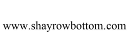 WWW.SHAYROWBOTTOM.COM trademark