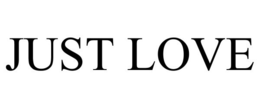 JUST LOVE trademark