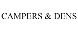 CAMPERS & DENS trademark
