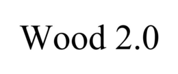 WOOD 2.0 trademark