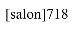 [SALON]718 trademark