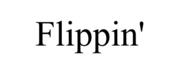FLIPPIN' trademark