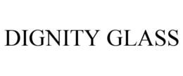 DIGNITY GLASS trademark