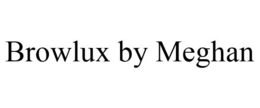 BROWLUX BY MEGHAN trademark
