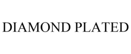 DIAMOND PLATED trademark