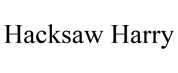 HACKSAW HARRY trademark
