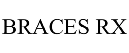 BRACES RX trademark