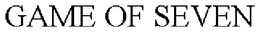 GAME OF SEVEN trademark