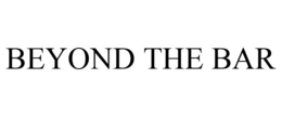BEYOND THE BAR trademark