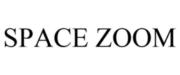 SPACE ZOOM trademark