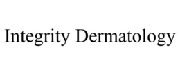 INTEGRITY DERMATOLOGY trademark