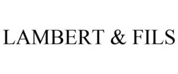 LAMBERT & FILS trademark