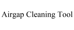 AIRGAP CLEANING TOOL trademark