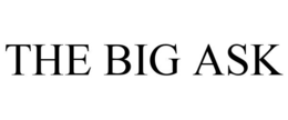 THE BIG ASK trademark