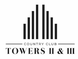 COUNTRY CLUB TOWERS II & III trademark