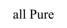 ALL PURE trademark