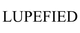 LUPEFIED trademark