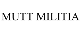 MUTT MILITIA trademark
