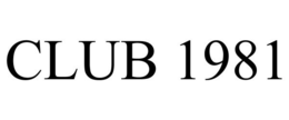 CLUB 1981 trademark