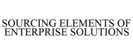 SOURCING ELEMENTS OF ENTERPRISE SOLUTIONS trademark