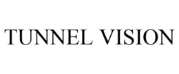 TUNNEL VISION trademark