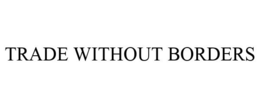 TRADE WITHOUT BORDERS trademark