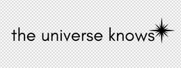 THE UNIVERSE KNOWS trademark