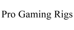 PRO GAMING RIGS trademark