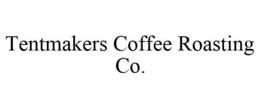 TENTMAKERS COFFEE ROASTING CO. trademark