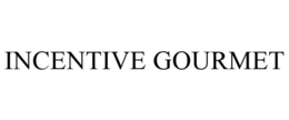INCENTIVE GOURMET trademark