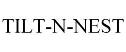 TILT-N-NEST trademark