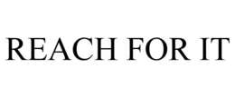 REACH FOR IT trademark