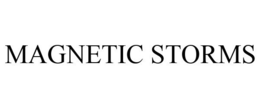 MAGNETIC STORMS trademark