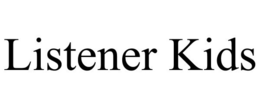 LISTENER KIDS trademark