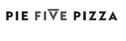 PIE FIVE PIZZA trademark