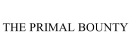 THE PRIMAL BOUNTY trademark