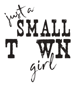JUST A SMALL T WN GIRL trademark