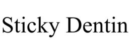 STICKY DENTIN trademark