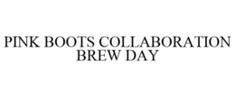 PINK BOOTS COLLABORATION BREW DAY trademark
