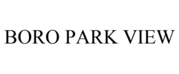 BORO PARK VIEW trademark