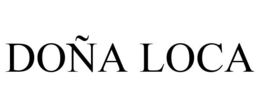DOÑA LOCA trademark