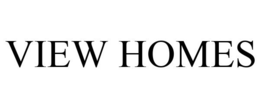 VIEW HOMES trademark