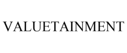 VALUETAINMENT trademark