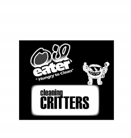 OIL EATER "HUNGRY TO CLEAN" CLEANING CRITTERS trademark